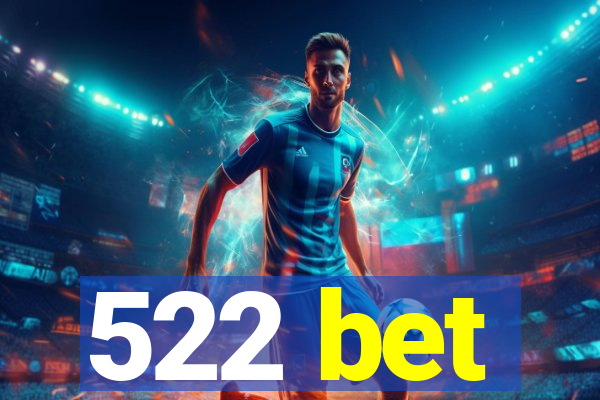 522 bet